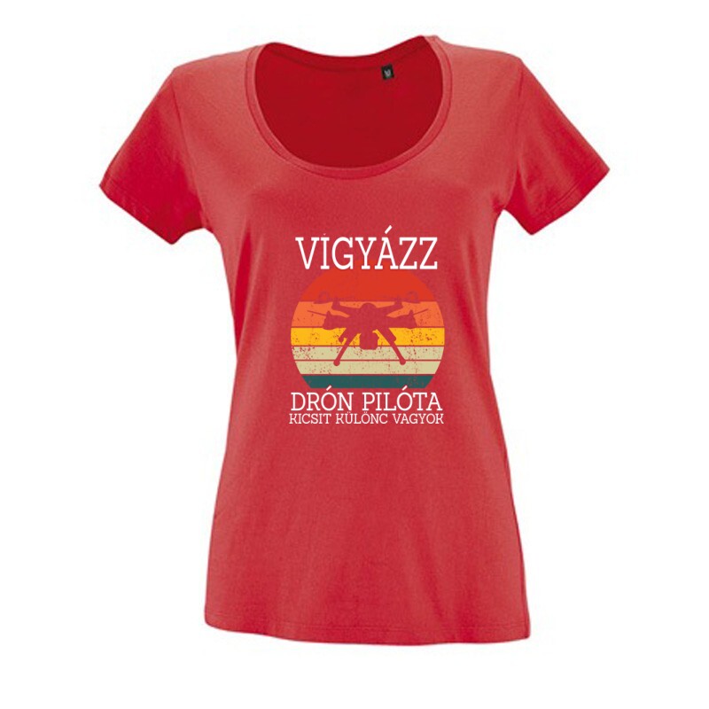 Drón - Vigyázz drónpilóta vagyok Női O Nyakú Póló