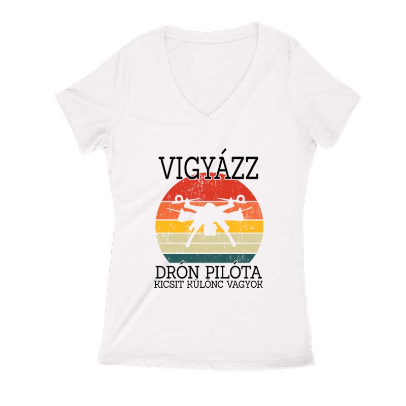 Drón - Vigyázz drónpilóta vagyok Női V Kivágott póló