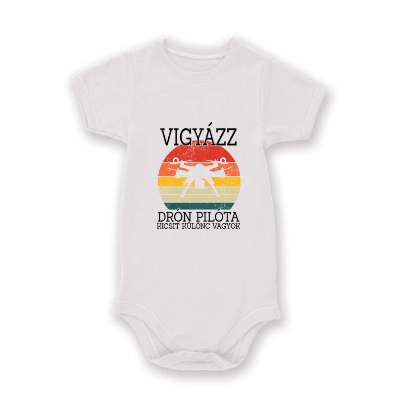 Drón - Vigyázz drónpilóta vagyok Baby Body