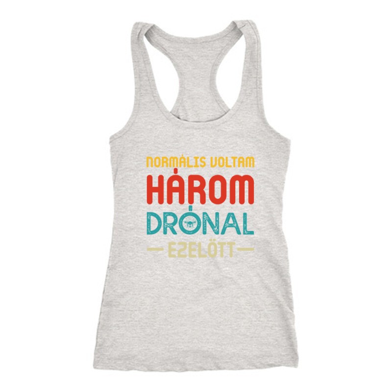Drón - Normális voltam Női Trikó