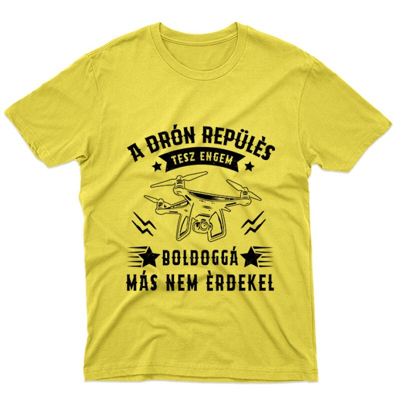 Drón - A repülés tesz boldoggá Unisex Póló