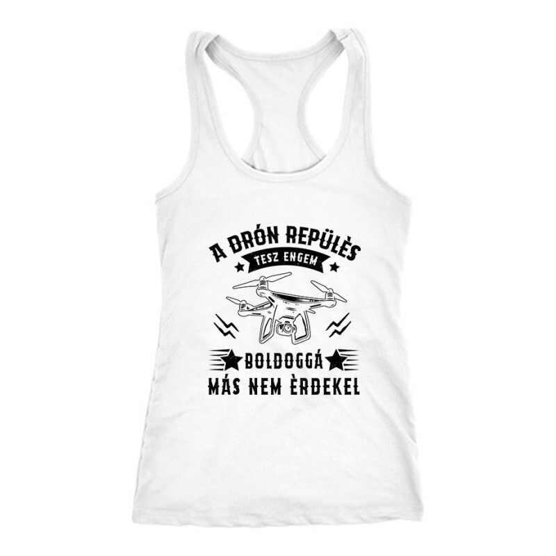 Drón - A repülés tesz boldoggá Női Trikó