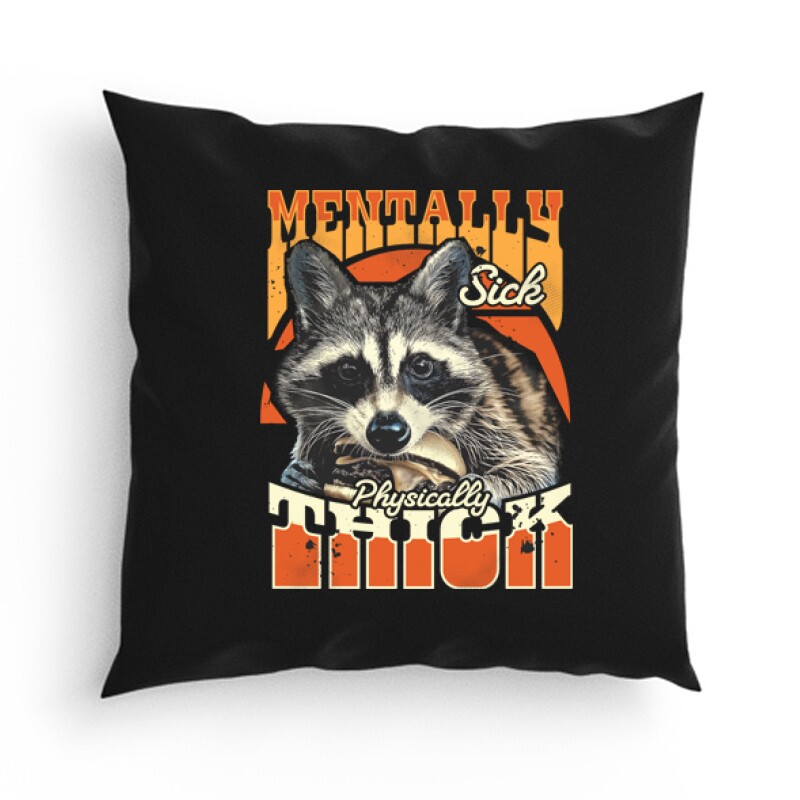 Mentally Sick Physically Thick Párna