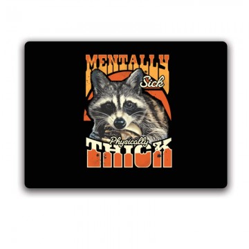 Mentally Sick Physically...