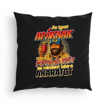 Az igazi apáknak csak a...