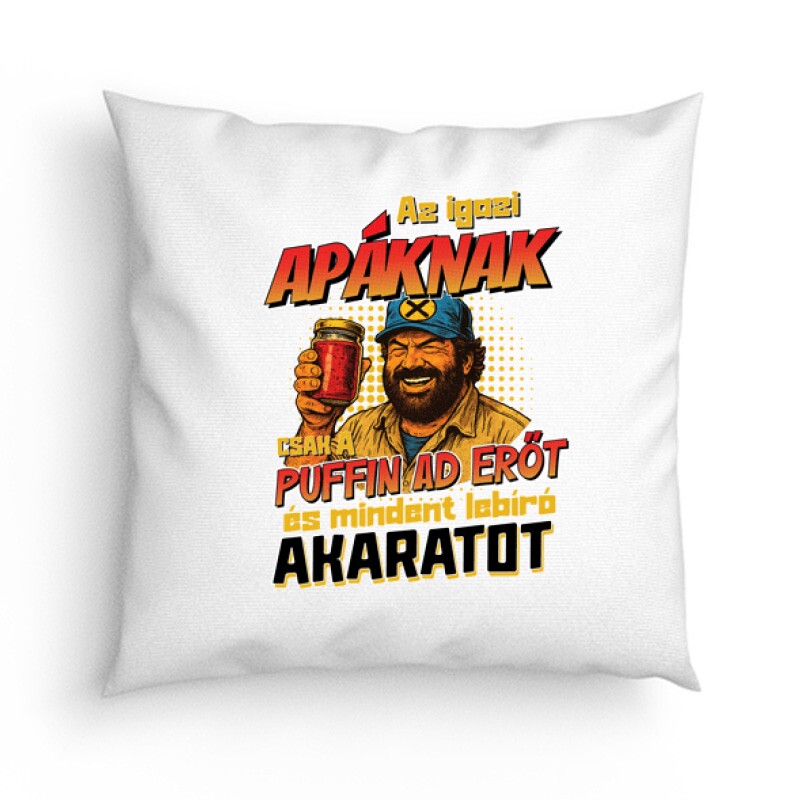 Az igazi apáknak csak a puffin ad erőt Párna