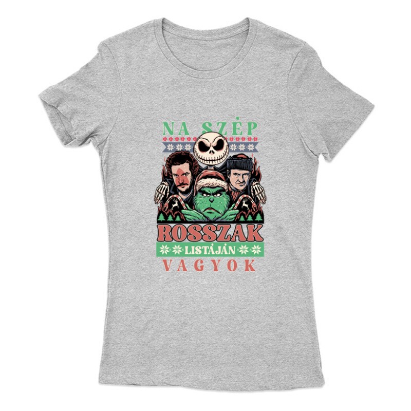 Na szép rosszak listáján vagyok Női Póló