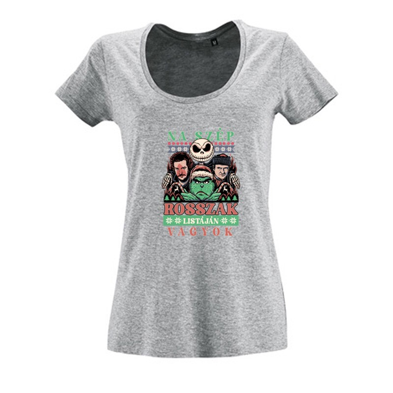 Na szép rosszak listáján vagyok Női O Nyakú Póló