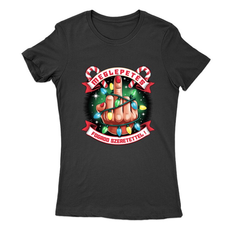 Meglepetés.Fogadd szeretettel ! Női Póló