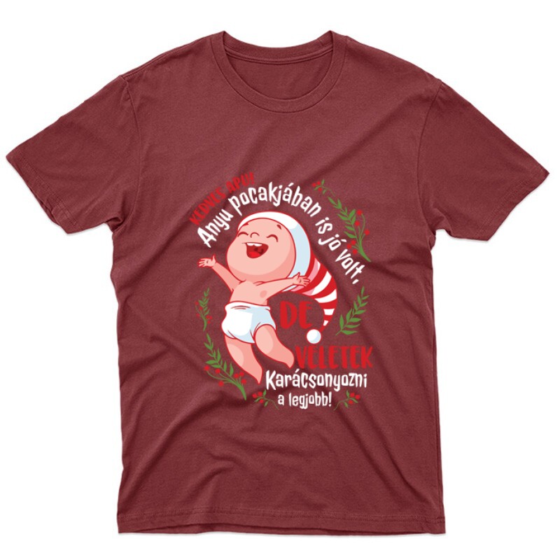 Veletek karácsonyozni a legjobb ! Unisex Póló