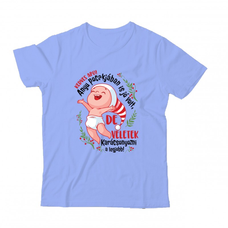 Veletek karácsonyozni a legjobb ! Gyermek Póló