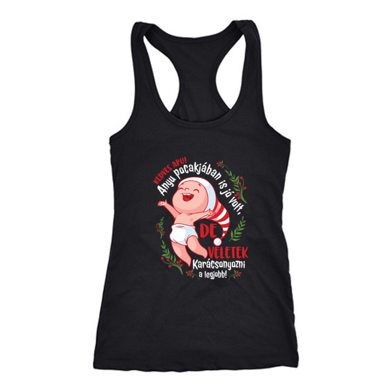 Veletek karácsonyozni a legjobb ! Női Trikó