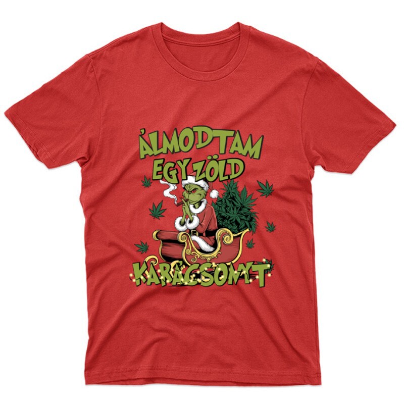 Álmodtam egy zöld karácsonyt Unisex Póló