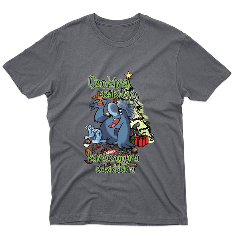 Csokira születtem karácsonyra edzettem Unisex Póló