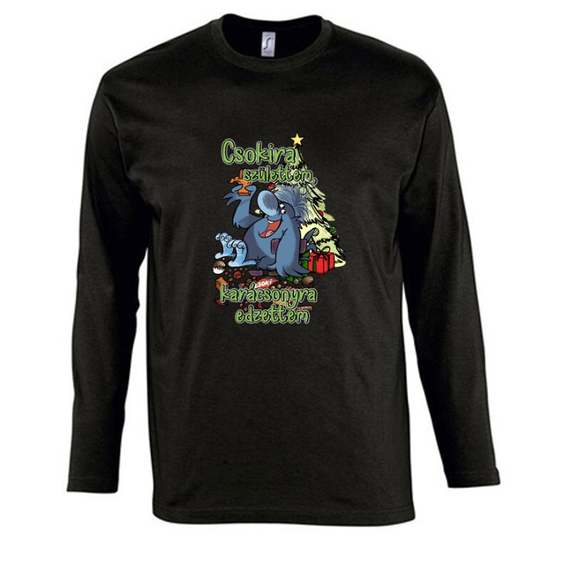 Csokira születtem karácsonyra edzettem Hosszú Ujjú Póló