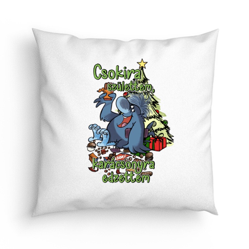 Csokira születtem karácsonyra edzettem Párna