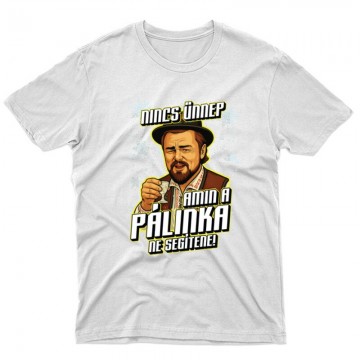 Nincs ünnep amin a pálinka...