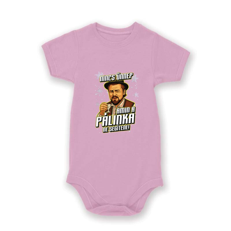 Nincs ünnep amin a pálinka ne segítene Baby Body