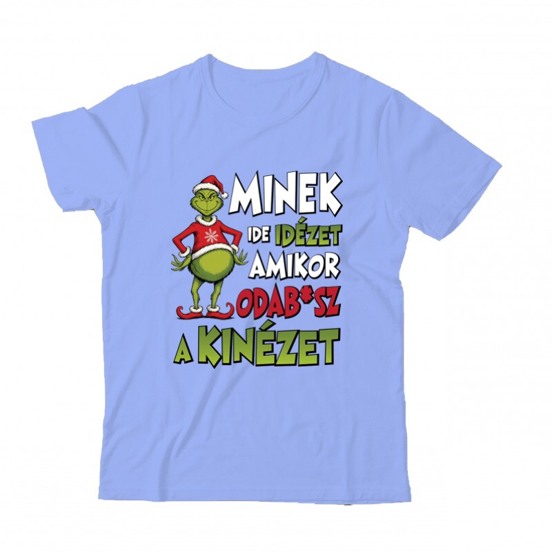 Minek ide idézet amikor odab*sz a kinézet Gyermek Póló