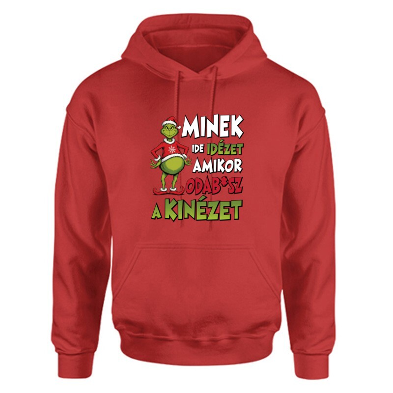 Minek ide idézet amikor odab*sz a kinézet Unisex Kapucnis Pulcsi