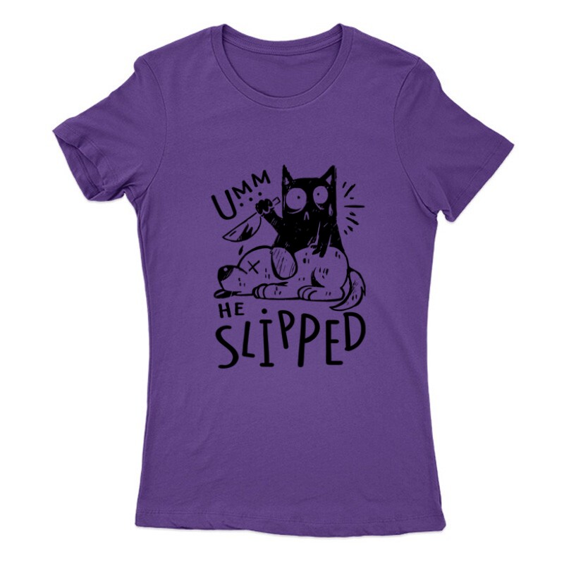 Umm.. He Slipped Női Póló