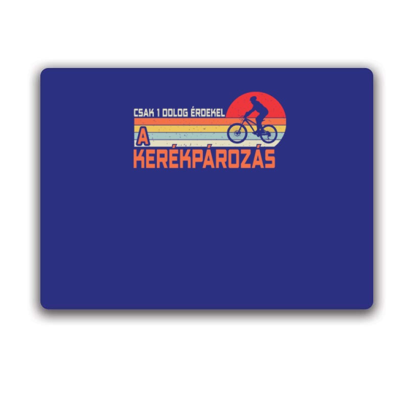 Csak 1 dolog érdekel Egérpad