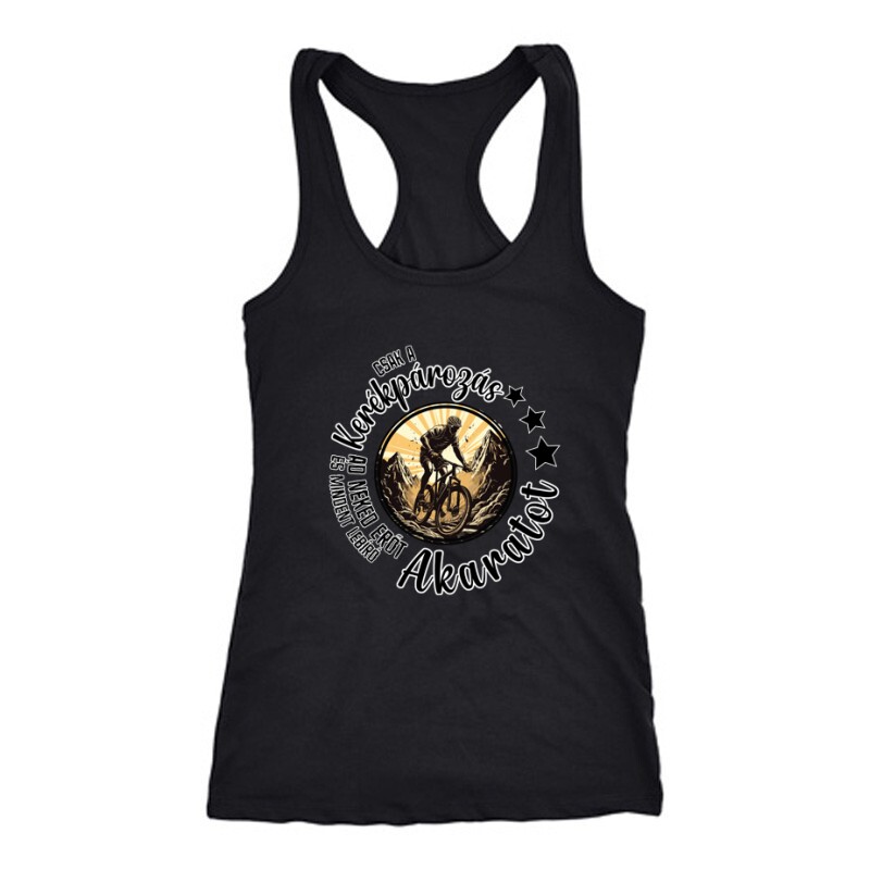 Csak a kerékpár add neked erőt Női Trikó