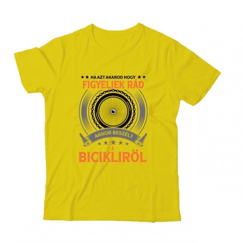 Ha azt akarod hogy figyeljek rád ... Gyermek Póló