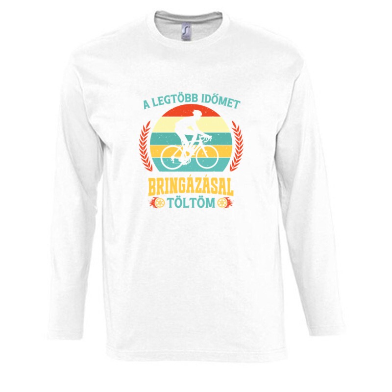 Legtöbb időt bringázással töltöm Hosszú Ujjú Póló