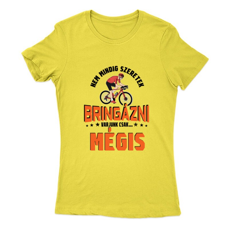 Nem mindig szeretek Női Póló