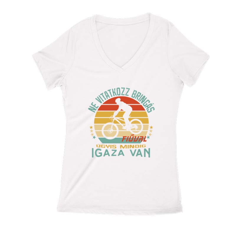 Ne vitatkozz bringás fiúval Női V Kivágott póló