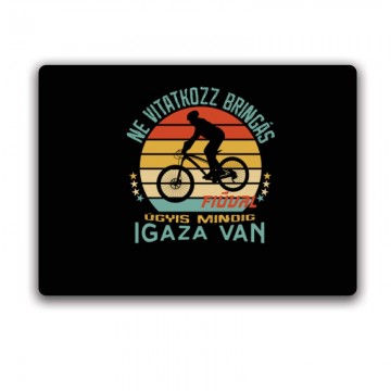 Ne vitatkozz bringás fiúval...