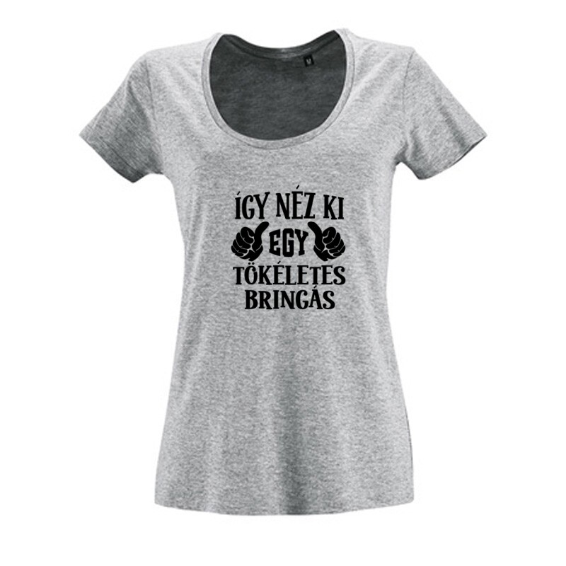 Így néz ki egy tökéletes bringás Női O Nyakú Póló