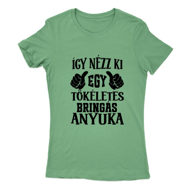 Így néz ki egy tökéletes bringás anyuka Női Póló