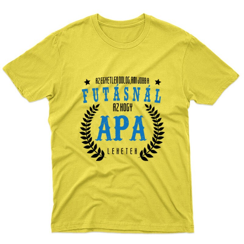 Az egyetlen dolog ami jobb a futásnál Unisex Póló