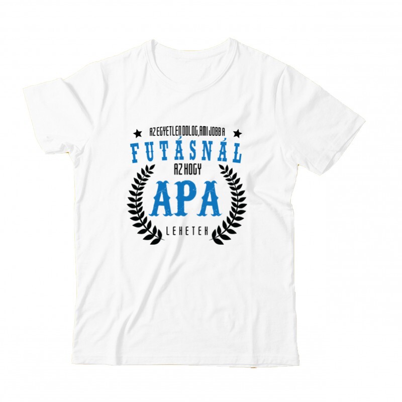 Az egyetlen dolog ami jobb a futásnál Gyermek Póló