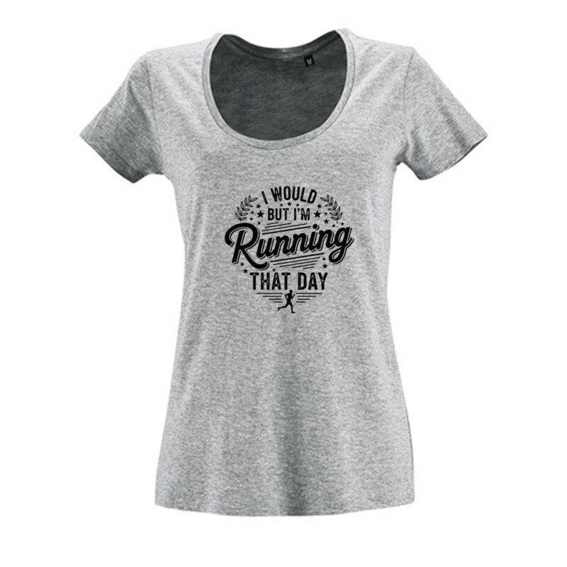 I would but im running that day Női O Nyakú Póló