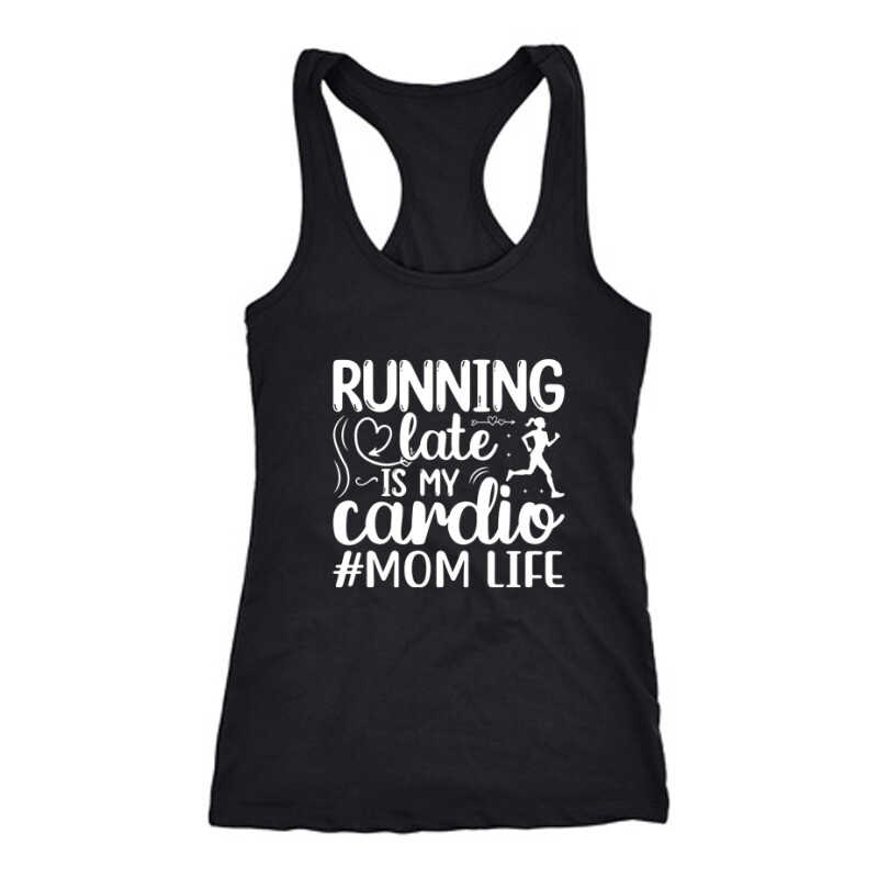 Running late is my cardio Női Trikó