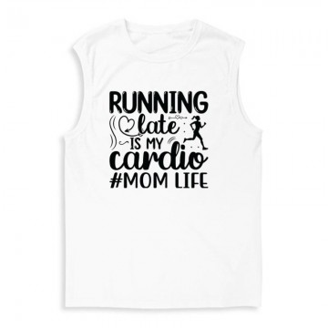 Running late is my cardio...