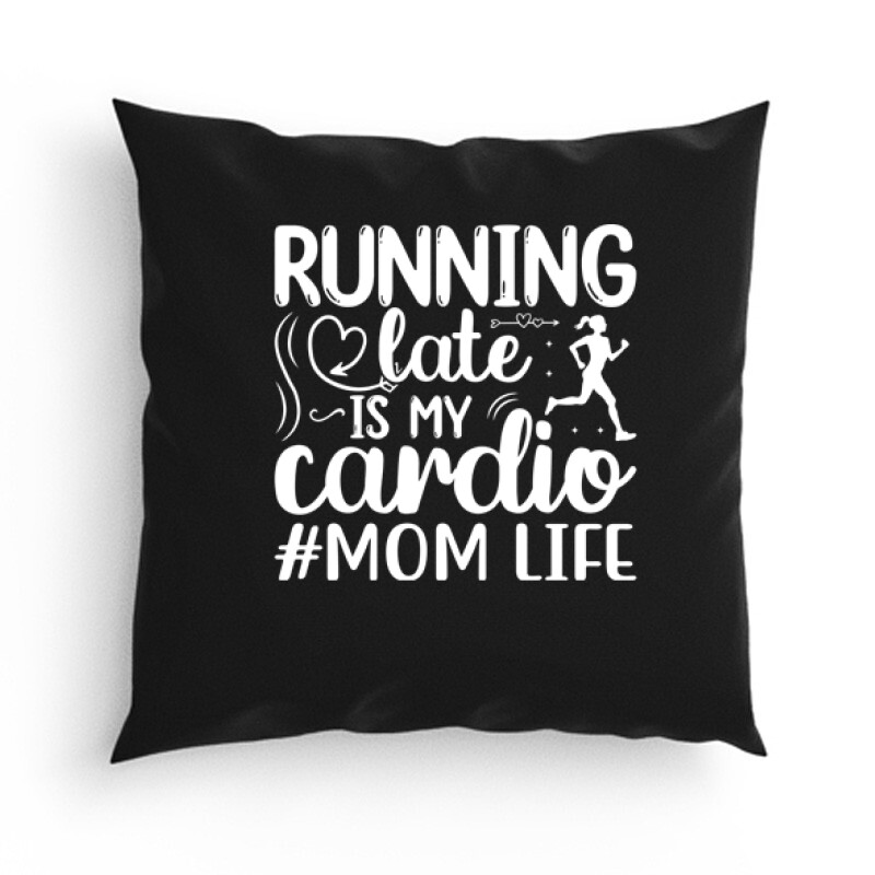 Running late is my cardio Párna