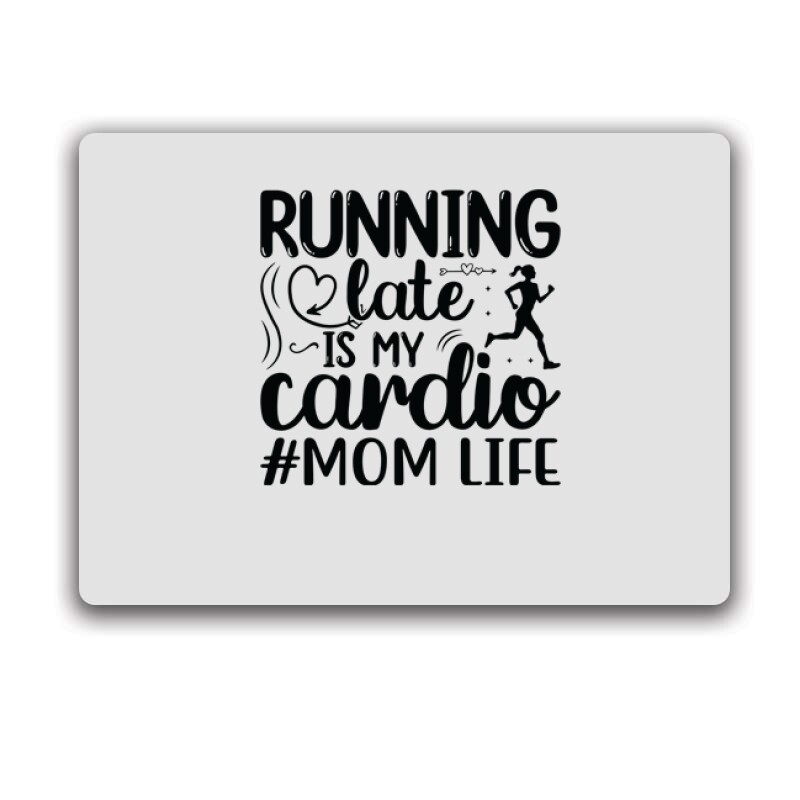 Running late is my cardio Egérpad