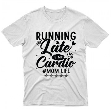 Running late is my cardio 2...