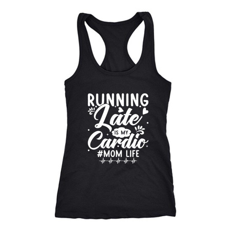 Running late is my cardio 2 Női Trikó