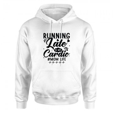 Running late is my cardio 2...