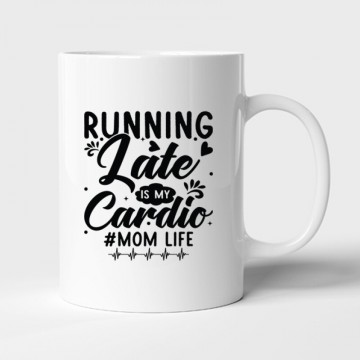 Running late is my cardio 2...