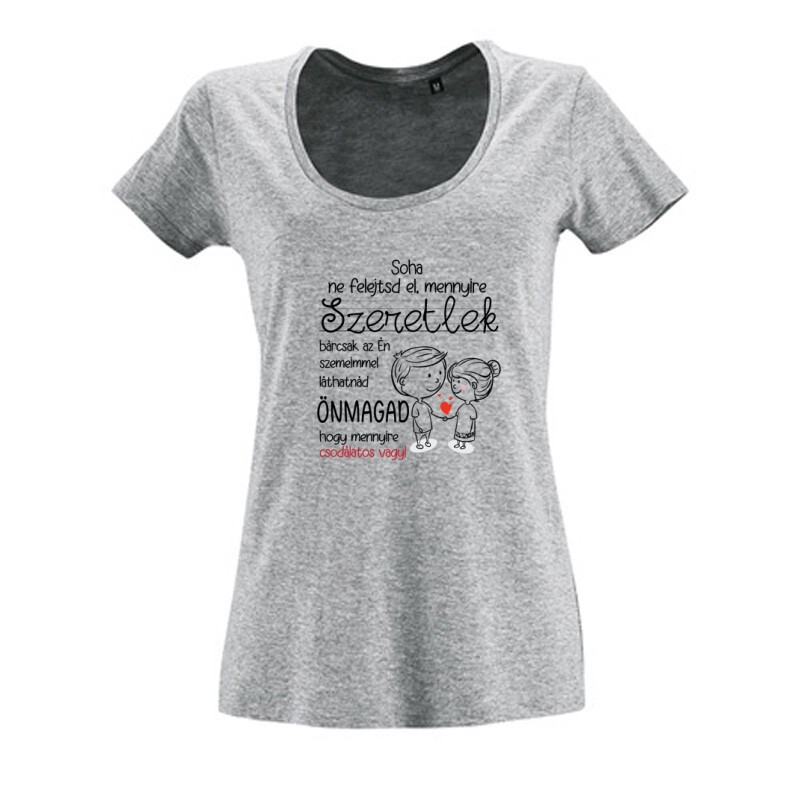 Soha ne felejtsd el Női O Nyakú Póló