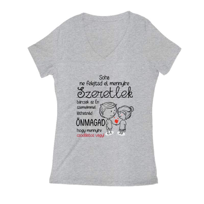 Soha ne felejtsd el Női V Kivágott póló