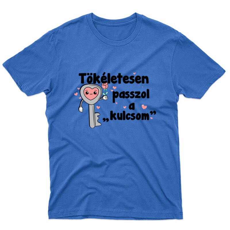 Tökéletesen passzol a kulcsom Unisex Póló