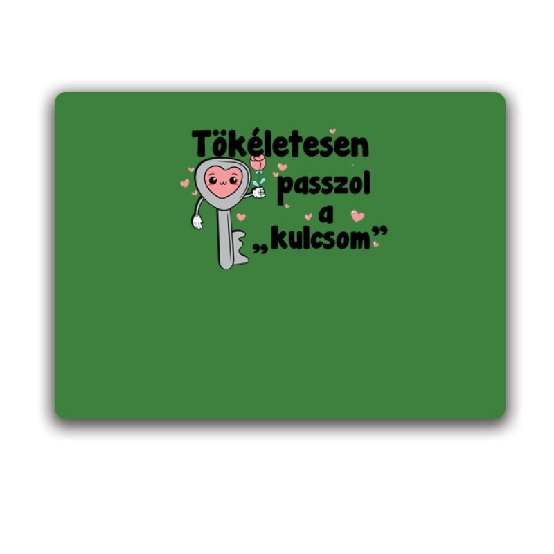 Tökéletesen passzol a kulcsom Egérpad
