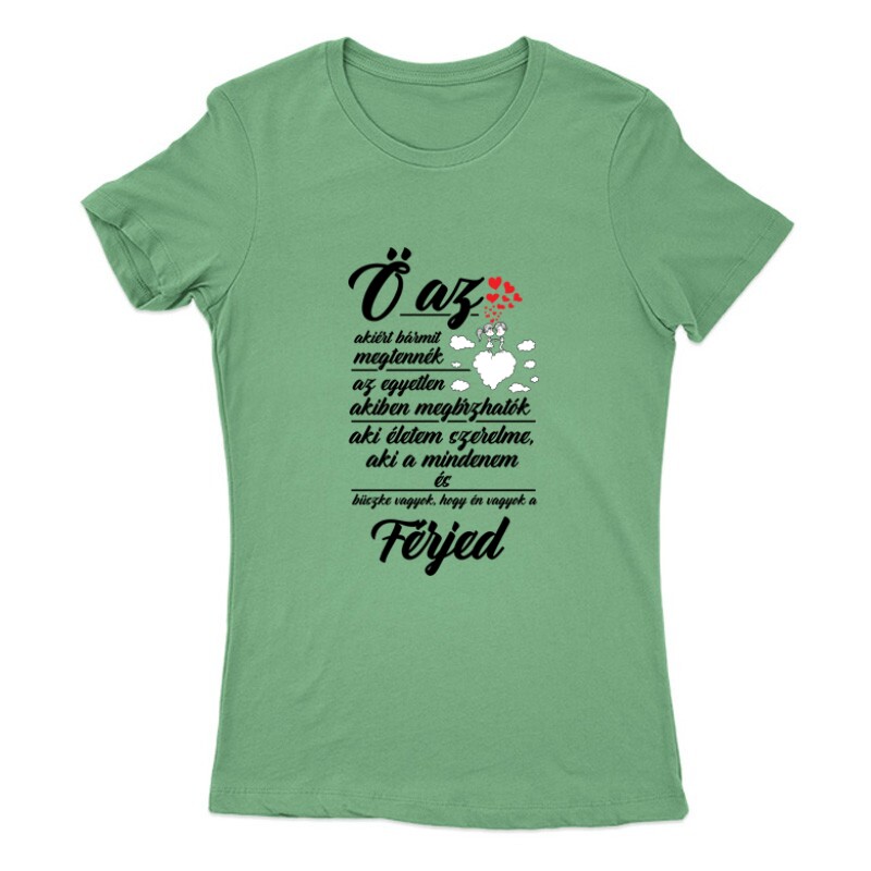 Ő az (férj) Női Póló